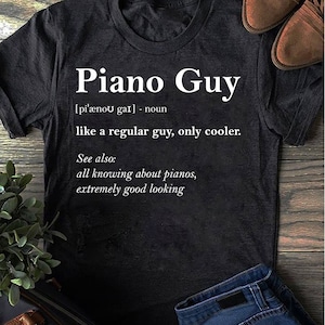 Piano Guy Definition Funny Boy Piano Gift Piano Player T-Shirt, Piano Player, Piano Lover, Gifts For Piano Music Instrument Lover