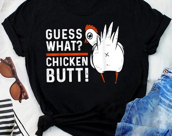 Funny Guess What? Chicken Butt! White Design T-Shirts T-Shirt - Funny Chicken Shirt, Farmer Shirt, Farmer Shirt, Farm Tee