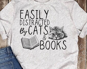 Funny Cat Tshirt Easily distracted by cats and books Cat T-Shirt -  Cute Cat Tshirt Gifts, Funny Women Shirt, Funny Gift Shirt, Cat Shirt