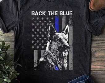 Back The Blue Thin Blue Line Flag K-9 German Shepherd Police Pullover - Dog Mom, Dog Lover Shirt, Dog Lover Gift, Dog Lover, Dog Shirts