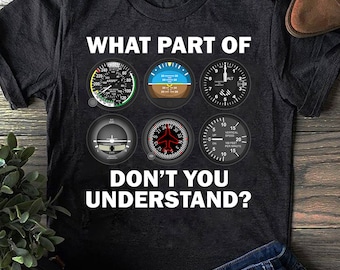 Funny Pilot Art Men Women Aviation Airline Pilot Instruments , Gift for Airplane Lover, Aviation Shirt, Funny Pilot Shirt, Airline Pilot