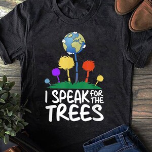 I Speak For Trees Earth Day Save Earth Inspiration Hippie T-Shirt -  Hippie Shirt, Hippie Soul Shirt, Peace Shirt, Hippie T-shirt