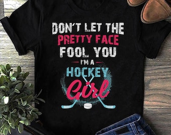 Funny Girl Ice Hockey Shirt Im A Hockey Girl Hockey T Shirt - Ice Hockey Player - Hockey Lover - Shirt Hockey Player Gift Hockey Funny
