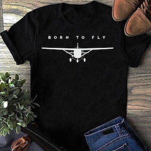Born To Fly Airplane Shirt: Funny Pilot Gift, Aviation Tee