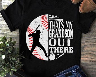 Thats My Grandson Out There Baseball Grandma Grandpa Graphic, Baseball Mom Tee, Baseball Sports, Baseball Player, Gift Baseball Lover