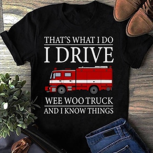 Firefighter T-Shirt: Wee Woo Truck, Fireman Gift