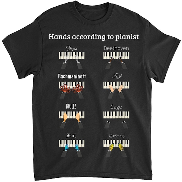 Manos según pianistas Camisa I Chopin Bach Beethoven - Pianista Regalo, Pianista, Amante del piano, Regalos para el amante de los instrumentos musicales de piano