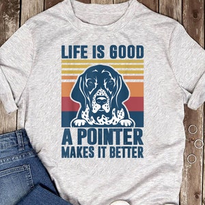 German Shorthaired Pointer Gifts Gsp Dog Dad Dog Mom Pointer T-Shirt - Gift for Dog Lovers - Funny Dog - German Lovers - Mother's Day