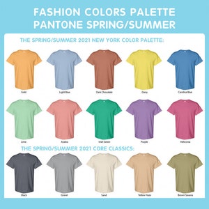 May include: A chart of t-shirt colours with the title "Fashion Colours Palette Pantone Spring/Summer" and the text "The Spring/Summer 2021 New York Colour Palette" and "The Spring/Summer 2021 Core Classics".