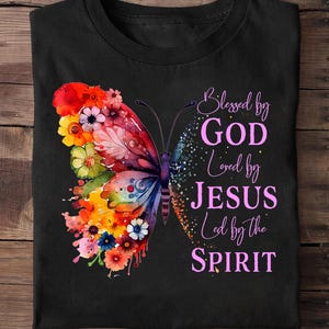 Blessed By God Loved By Jesus Butterfly Jesus God Christian T Shirt - Jesus Shirt, Christian Shirt, Jesus Lover, Religion Shirt, Faith Shirt