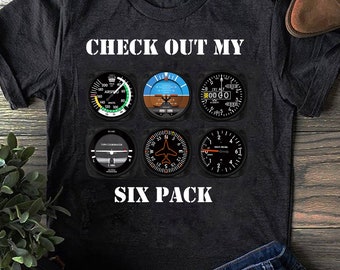 Pilot Aviation Check Out My Six Pack Flying Airplane Gift for Airplane Lover, Aviation Shirt, Funny Pilot Shirt, Airline Pilot