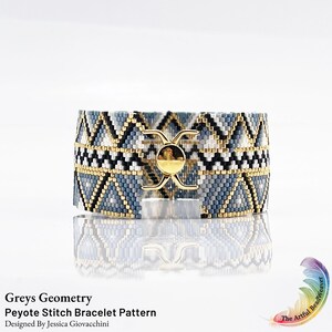 May include: A wide peyote stitch bracelet featuring a geometric pattern in shades of grey, white, black, and gold beads. The center displays a circular gold-toned clasp with curved accents. Text at the bottom reads Greys Geometry Peyote Stitch Bracelet Pattern Designed By Jessica Giovacchini.