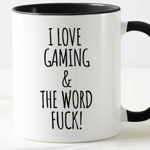 I Love Gaming And the Word FU%K Mug, Funny Gaming Mug, Funny Gaming Gift, Gamer Gift, Game Lover