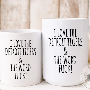 I Love The D Tigers & The Word FU%! Coffee Mug, Tigers Mug, Funny Tigers Gift Mug, Detroit Baseball Fan