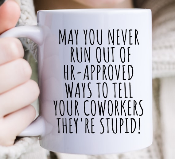 Funny Work Mug, Sarcastic Work Mug, Funny Work Gift, Coworkers Mug, Funny Coffee Mug, Work Gag Gift, Personalized Coworker Mug