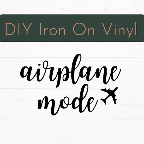 Ready to Press Airplane Mode Iron On Decal, Vacay Mode Iron On Decal, Vacation Shirt DIY Vinyl, Apparel Iron On Decal