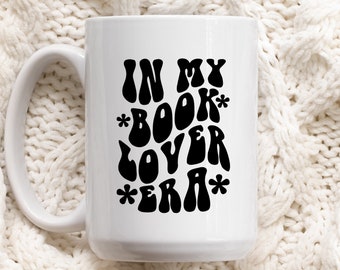 In My Book Lover Era Coffee Mug, Book Lover Mug, Gift for book lover, Book Club Mug