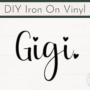 Ready for Press Gigi Iron On Decal, Gigi Iron On Decal, Gigi DIY Vinyl Decal, Apparel Iron On Decal, DIY Iron On