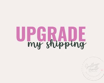 Shipping upgrade
