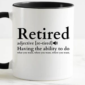 Retired Coffee Mug, Funny Retirement Gift, Sarcastic Retired Gift Mug, Officially Retired Coffee Mug, Funny Retired Mug