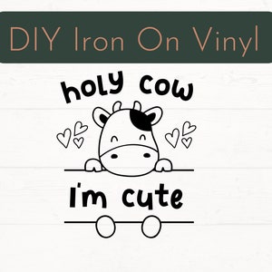 Holy Cow I’m Cute Iron On Decal, Chemise pour tout-petits Fer sur décalcomanie, Chemise pour bébé DIY Vinyl Decal, Baby Shower Apparel Iron On Decal, DIY Iron On