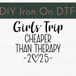 Calcomanía para planchar Ready to Press Girls Trip 2025, Calcomanía para planchar Girls Trip más económica que Therapy, Vinilo DIY Girls Trip, Calcomanía para planchar Apparel