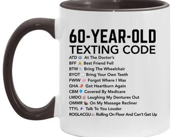 60-Year-Old Texting Code Coffee Mug – Funny 60th Birthday Gift, Retirement Gift