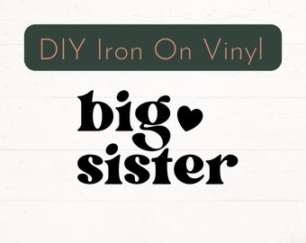 Ready to Press Big Sister Iron On Decal, Promoted to Big Sister DIY Vinyl Decal, New Sibling Apparel Iron On Decal