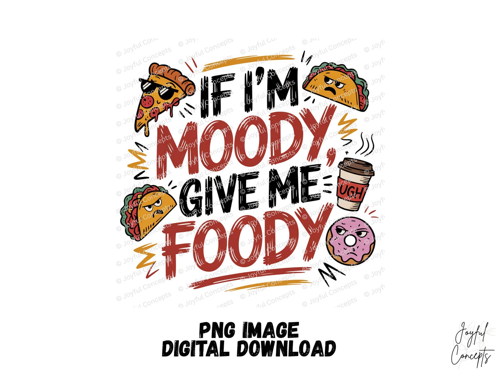 If I’m Moody Give Me Foody PNG Funny Sarcastic Food Shirt Design Food ...