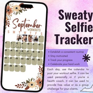 May include: A digital workout tracker displayed on a smartphone screen featuring a September calendar with olive green date boxes, floral accents, and the text September Workouts. Beside the phone, the text Sweaty Selfie Tracker appears.