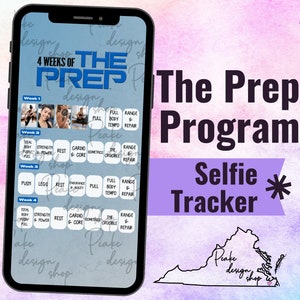 May include: A smartphone screen displaying a fitness program called "The Prep" with a four-week workout plan. The program includes exercises like strength training, cardio, and range of motion. The text "The Prep Program Selfie Tracker" is displayed above the phone.