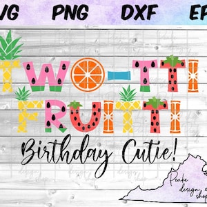 Zwei-Tti Fruitti Geburtstag SVG Zwei süße Twotti Fruitti Tuitti Fruchtig Zwei Geburtstagskind 2. Geburtstag Zweiter Geburtstag Digital Download Schnittdatei