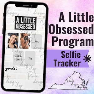 May include: A smartphone screen displays a fitness program interface. The app features the text "A Little Obsessed Program Selfie Tracker" with images of women working out. The app includes sections for Cardio, Core, and Legs.