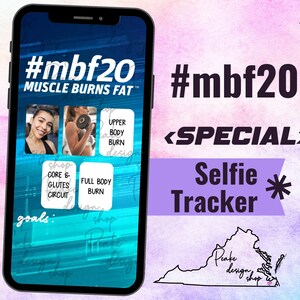 May include: A smartphone screen displaying a fitness app with the hashtag #mbf20, which stands for Muscle Burns Fat. The app features different workout routines, including core and glutes circuit, full body burn, and upper body burn. The screen also includes the text "goals" and "shop". The image is overlaid with a pink and purple watercolor background and the text "#mbf20 <SPECIAL> Selfie Tracker" in black.