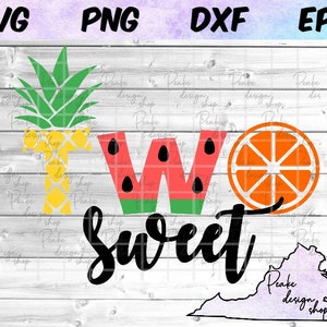 Two Fruit SVG Two Sweet Twotti Fruitti Tuitti Fruity Two Birthday Girl 2nd Birthday Second Birthday Digital Download Cut File