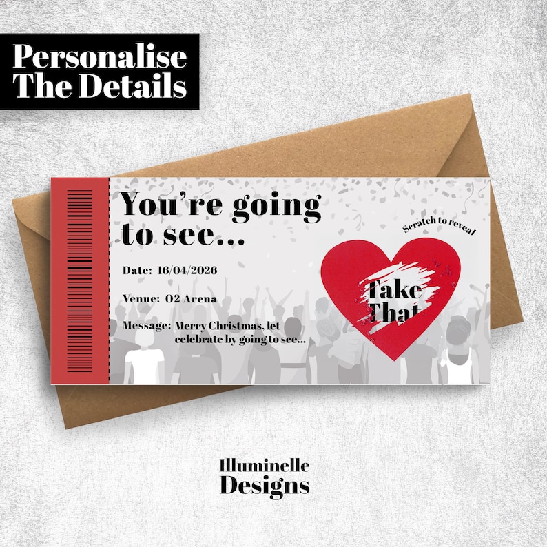 K&ouml;nnte beinhalten: Ein personalisiertes Ticketdesign mit rotem und wei&szlig;em Farbschema. Das Ticket zeigt den Text "You're going to see..." und "Take That" in einem roten Herzen. Das Datum ist der 16.04.2026 und der Veranstaltungsort ist die 02 Arena. Die Nachricht lautet "Frohe Weihnachten, lasst uns feiern, indem wir uns ansehen..."