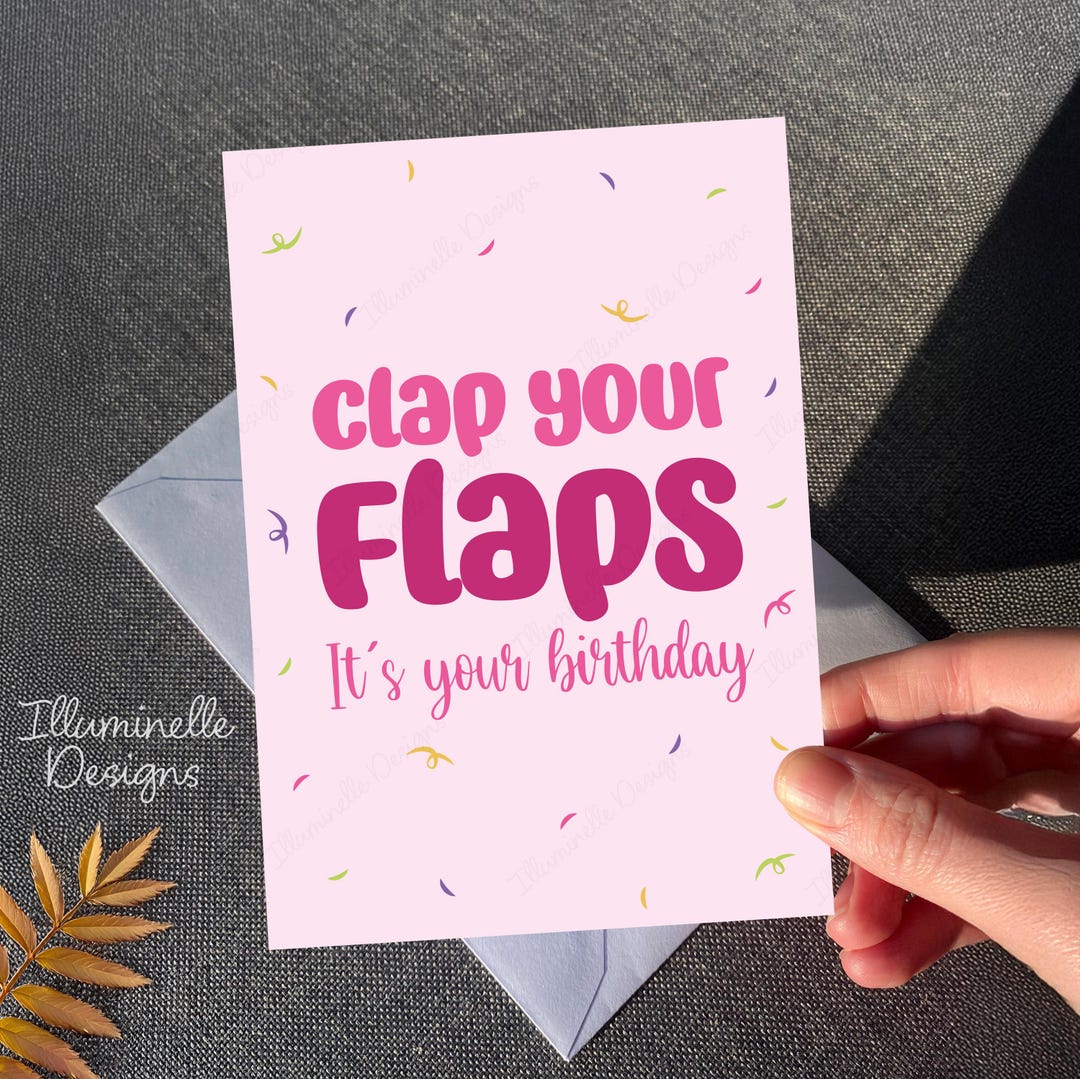 Funny Birthday Card | Cheeky “clap Your Flaps” A6 Greeting | Humorous ...