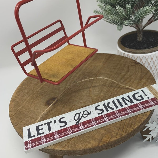 Ski Themed Ornaments , Let's Go Skiing Wood Tree Sign Ornament, Metal Ski Chair Lift Christmas Ornament, Winter Sports, DIY Wreath Adornment