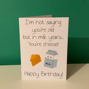 Cartes drôles || Cartes d'anniversaire amusantes || Je ne dis pas que vous êtes vieux mais…