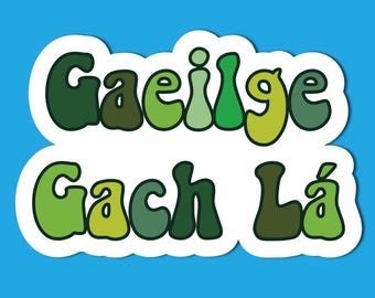 Sticker irlandais // Gaeilge Gach Lá // Sticker irlandais quotidien