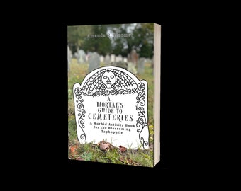 A Mortal's Guide to Cemeteries