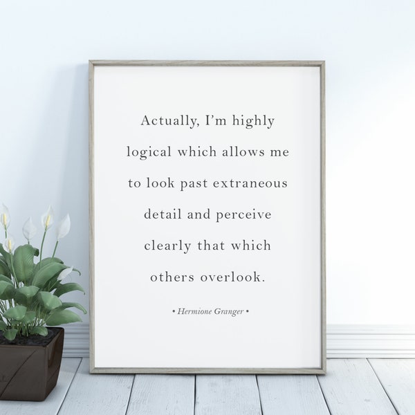 Hermione Granger Quote Printable Poster, Wall Art: "Actually, I'm Highly Logical..."