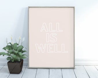 Digital Print: ALL IS WELL - Inspirational Quote Modern Wall Art for Mental Health
