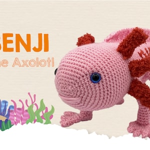 Crochet PATTERN Axolotl Amigurumi PDF tutorial - Benji the Axolotl