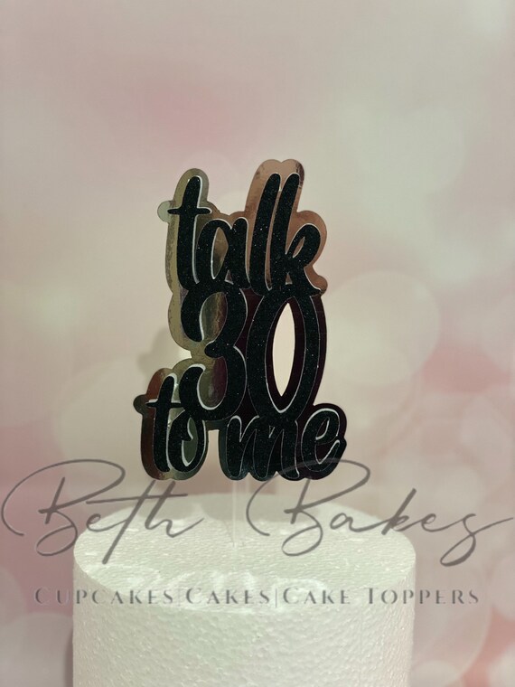 Talk 30 to Me Cake Topper Etsy