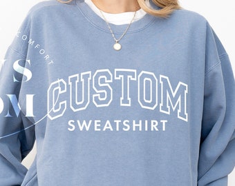 Custom Sweatshirt, Custom Comfort Colors Sweater, College Name Crewneck, Personalized Comfort Colors, Custom Logo Text, Vintage Sweatshirt