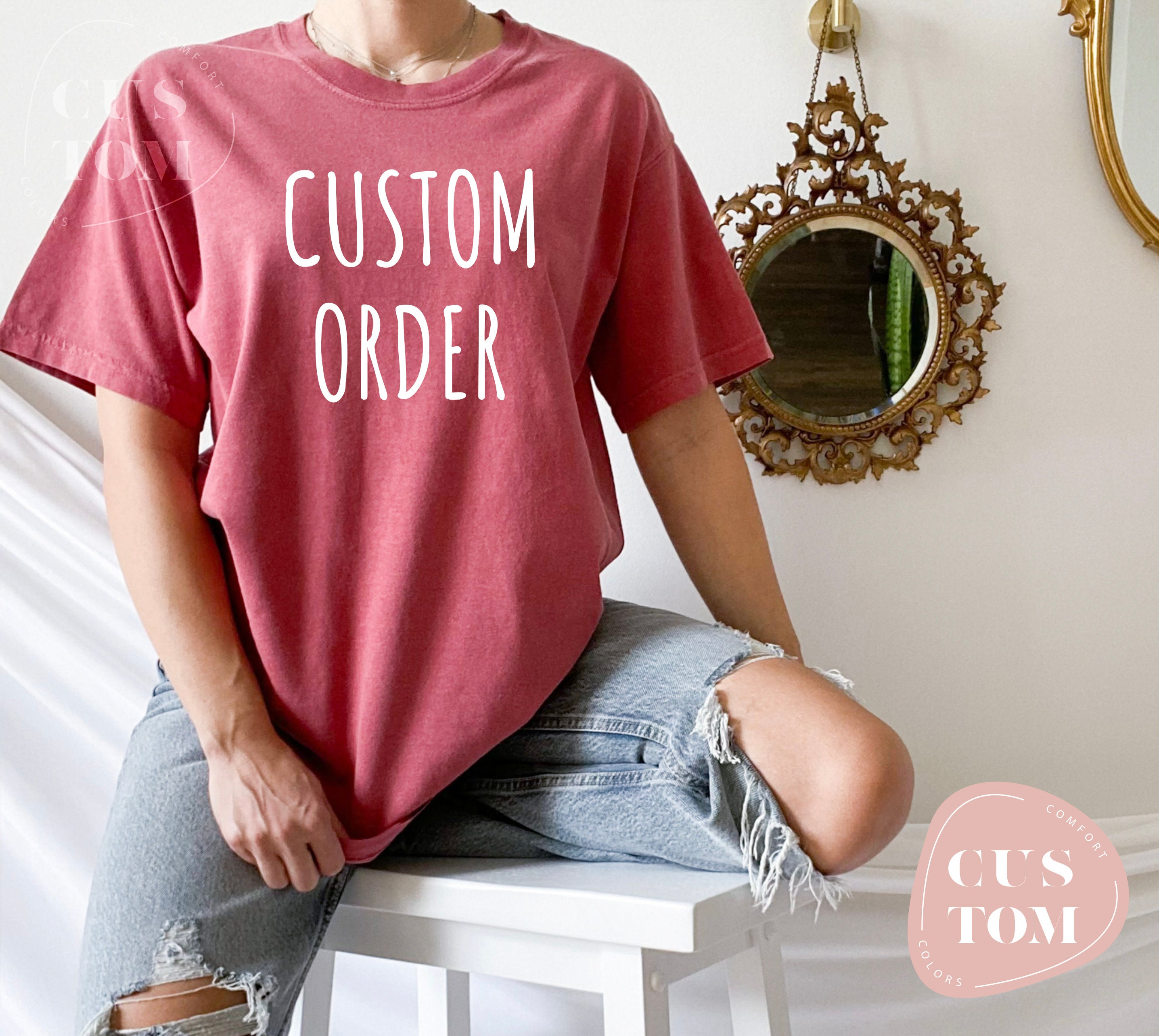 Custom Order, Personalized Logo Tshirt, Customized Comfort Colors ...