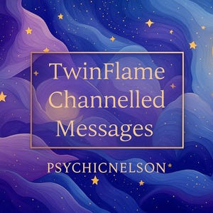 Twin Flame Channeled Messages