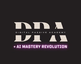 DPA - Curso de capacitación en línea de Digital Passive Academy y AI Mastery Revolution