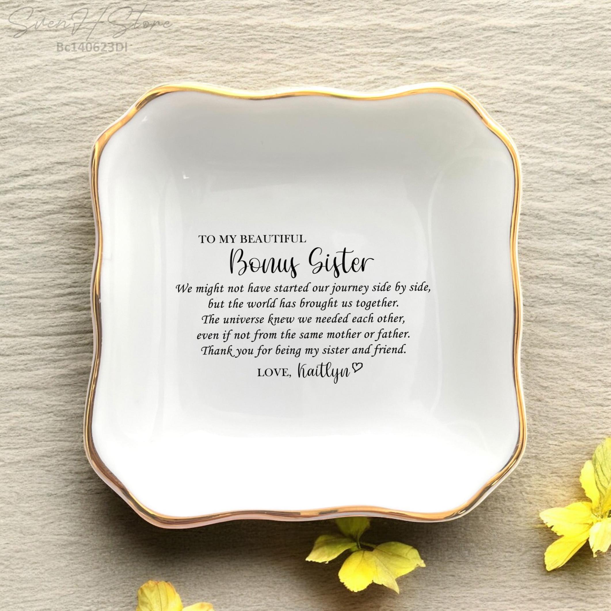 To My Beautiful Bonus Sister Jewelry Tray-Personalized Sister Ring Dish For Sister-Best Friend Gift-Bestie Gift-Soul Sister Gift From Sister